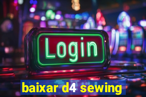 baixar d4 sewing